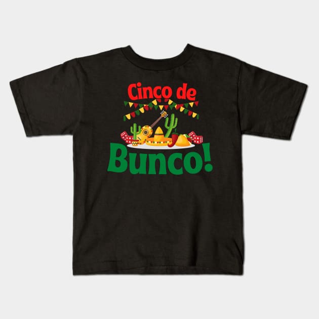 Cinco de Bunco Cinco de Mayo Dice Night Kids T-Shirt by MalibuSun